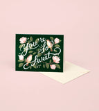 You’re so Sweet magnolia card