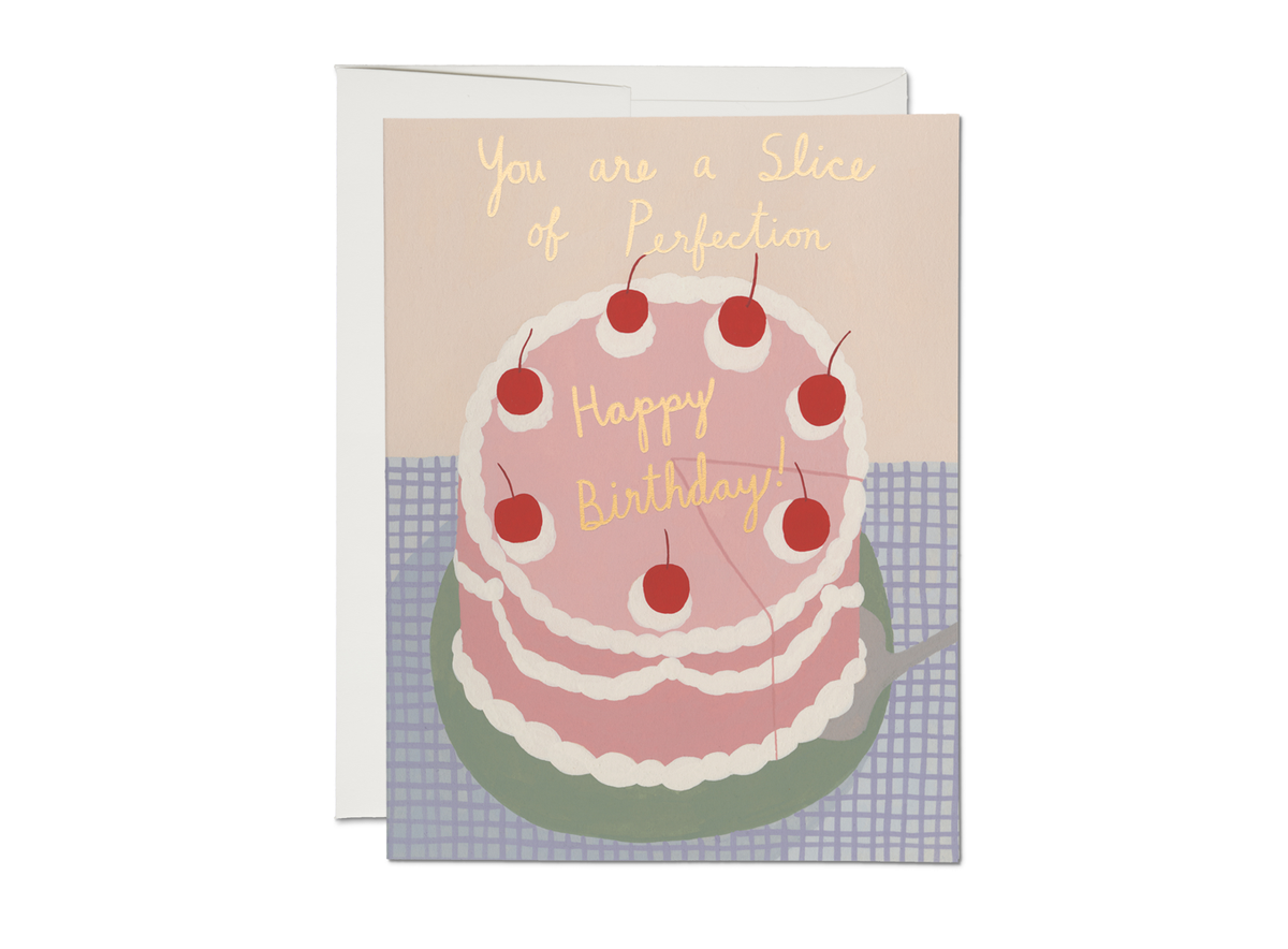 You are a Slice of Perfection Birthday card