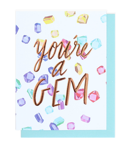 You’re A Gem Single Rose Gold Foil + Embossed Card: A2